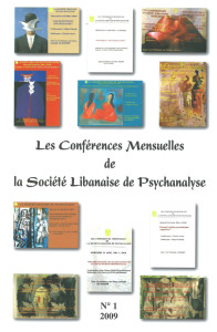 Les conférence mensuelles de la Société Libanaise de Psychanalyse - N°1 - 2009